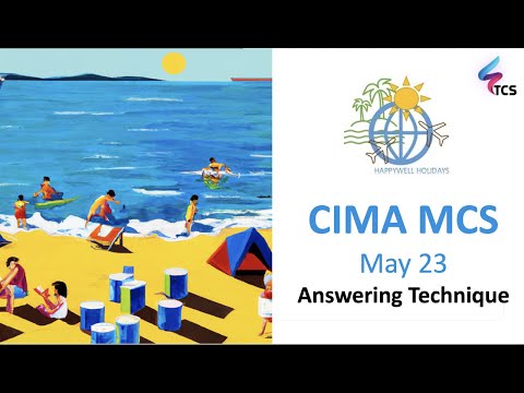 CIMA MCS May 2023 (Happywell) - Webinar 03: Answering Technique