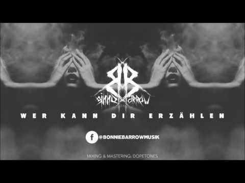 Bonnie Barrow - ►WER KANN DIR ERZÄHLEN◄ (Beat by Sheisty)