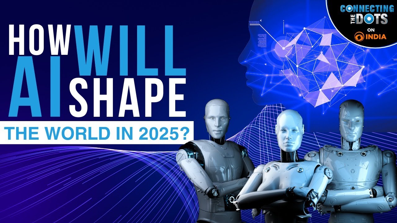 AI in 2025: Transformation & Regulation in Rapidly Evolving Digital World | Connecting The Dots