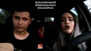 Soy Peor - Bad Bunny (Cover Respuesta Karen Méndez, Pablo Saavedra &amp; Juacko)