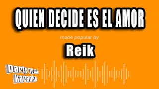 Reik - Quien Decide Es El Amor (Versión Karaoke)