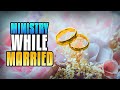 Ministry in Marriage - Married Couples MUST WATCH!