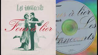 1993 Les Innocents - Fous à lier Remix +30dBF (CD HQ 44100Hz.16Bits)