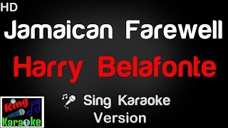🎤 Harry Belafonte - Jamaican Farewell Karaoke Version - King Of Karaoke