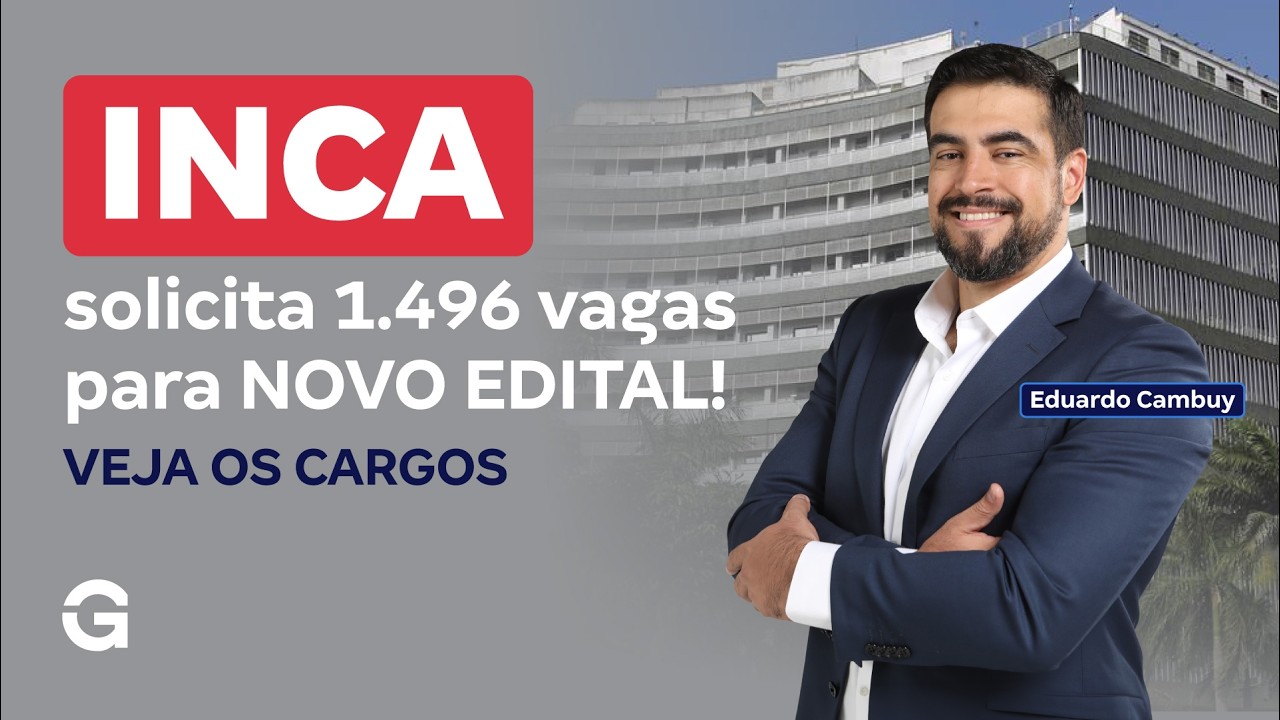 Concurso INCA 2026 | Instituto Nacional de Câncer Solicita 1.496 Vagas para Novo Edital!