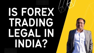 Is Forex Trading Legal in India?