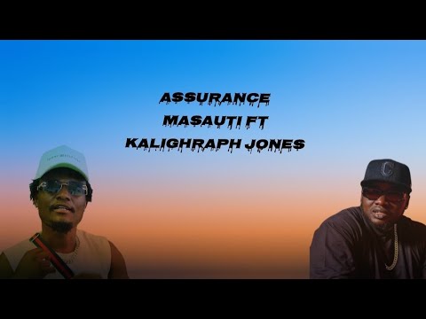 Assurance Lyric Video-Masauti ft Kaligraph Jones