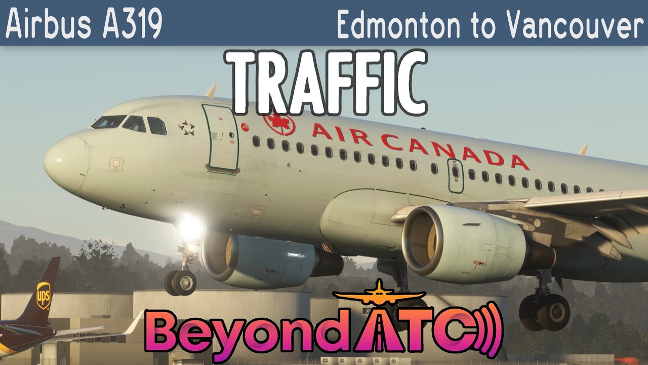 Beyond ATC with TRAFFIC - Fenix A319 - Air Canada- Edmonton to Vancouver