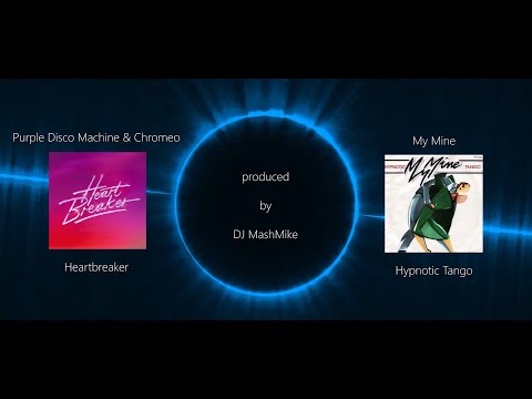 MashMike - Hypnotic Heartbreaking Tango (Purple Disco Machine & Chromeo vs. My Mine)