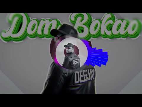 Dom bokao deejay