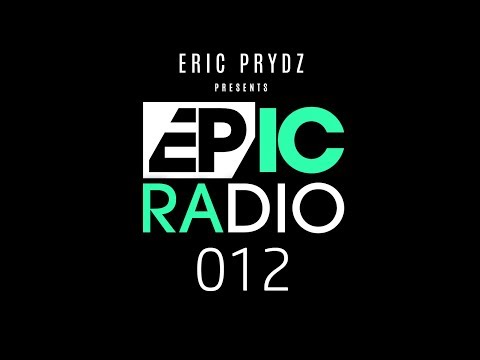 Eric Prydz - EPIC Radio 012 (EPIC Live Special)