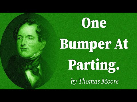 One Bumper At Parting. by Thomas Moore