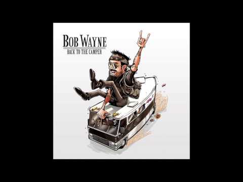 Bob Wayne - Showdown (Back To the Camper 2014 Version)
