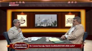 Risale-i Nur Müzakereleri - Su-i zannın kaynağı, kişinin kendisindeki kötü ahlak mıdır?