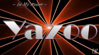 Yazoo ~ In My Room ~ Baz.