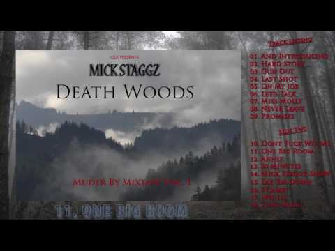 One Big Room (L.E.K)Mick Staggz *Murder By Mixtape:DEATHWOODS