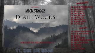 One Big Room (L.E.K)Mick Staggz *Murder By Mixtape:DEATHWOODS