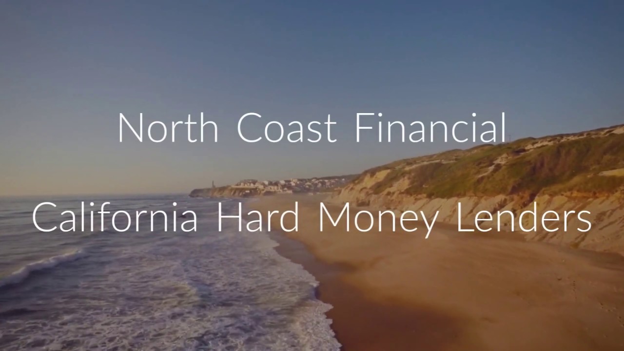 North Coast Financial - California Hard Money Lenders