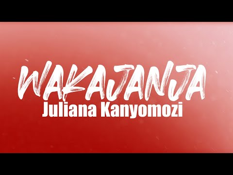 Juliana Kanyomozi - Wakajanja (Lyrics Video)