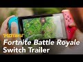 Fortnite: Battle Royale For Switch Trailer