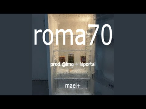 roma70 (feat. Mael+)