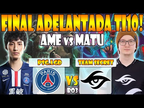 PSG.LGD VS TEAM SECRET BO3[GAME 1]SEMIFINAL- AME VS MATUMBAMAN-THE INTERNATIONAL 10 - DOTA 2 PRO