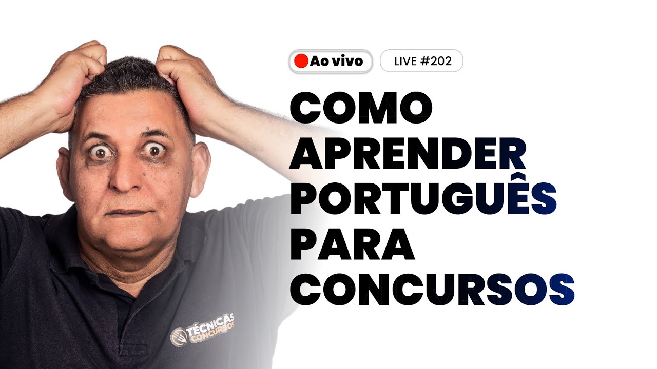 COMO APRENDER PORTUGUÊS PARA CONCURSOS - Prof. João Batista I Live #202