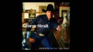 George Strait Always Never The Same Music