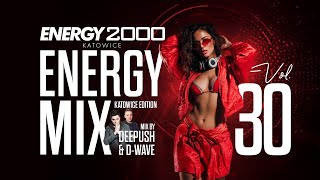 Download lagu ENERGY MIX KATOWICE VOL. 30 mix by DEEPUSH & D-WAVE! mp3