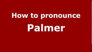 How to pronounce Palmer