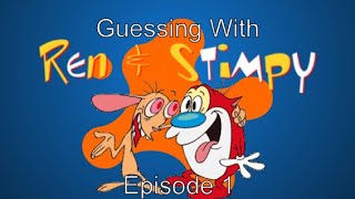 Guessing With Ren &amp; Stimpy Episode 1: Nickelodeon Characters