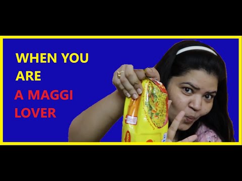 When You Are A Maggi Lover I Things Only Maggi lovers Will Understand I Type Of Maggi Eaters