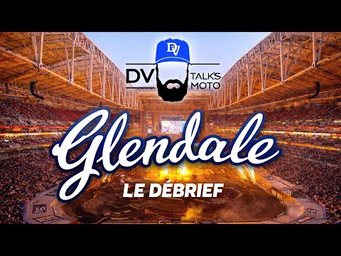 DV TALKS MOTO: LE DÉBRIEF DU SUPERCROSS DE GLENDALE 2026