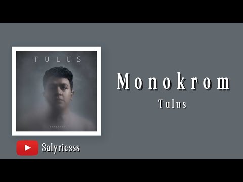 Tulus | Monokrom (Lirik)