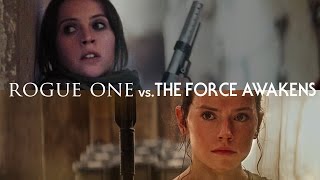 Rogue One vs. The Force Awakens — The Fault in Our Star Wars