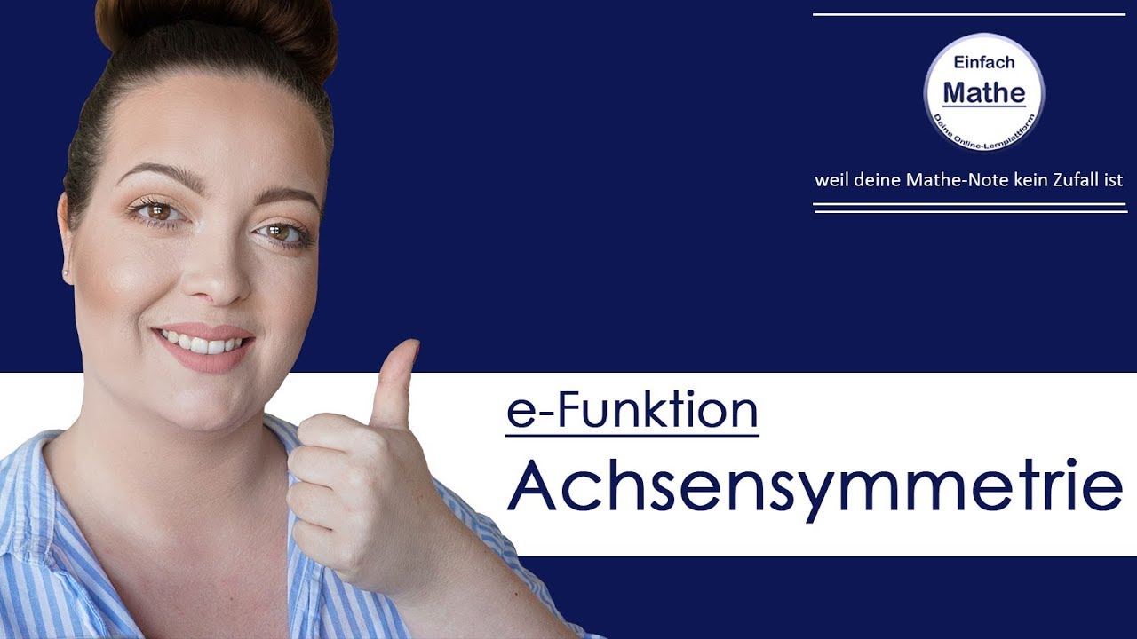 Achsensymmetrie der e-Funktion rechnerisch nachweisen by einfach mathe!