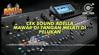 Download lagu Check Sound Adella Terbaru Mawar Di Tangan Melati Di Pelukan Live Tegal | Cumi Cumi Audio mp3
