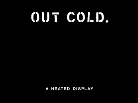 Out Cold - A Heated Display