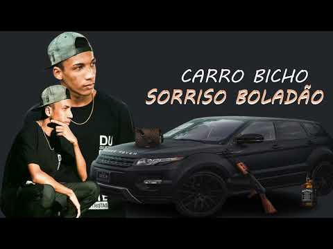SORRISO BOLADÃO  - CARRO BICHO (SORRISO NO BEAT)