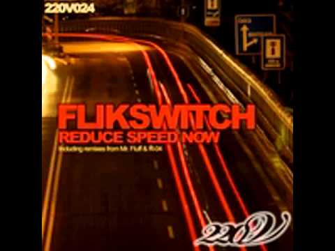 Flikswitch   Reduce Speed Now Original Mix