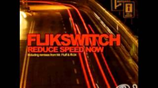 Flikswitch   Reduce Speed Now Original Mix