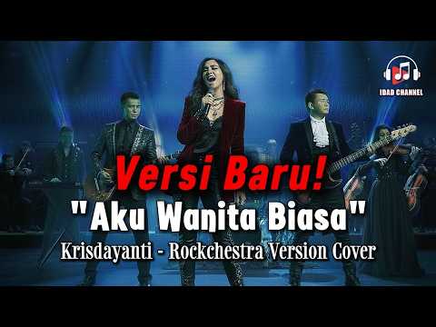 Krisdayanti - Aku Wanita Biasa | Rockchestra Version | Cover Terbaru & Menyentuh | Idad Channel