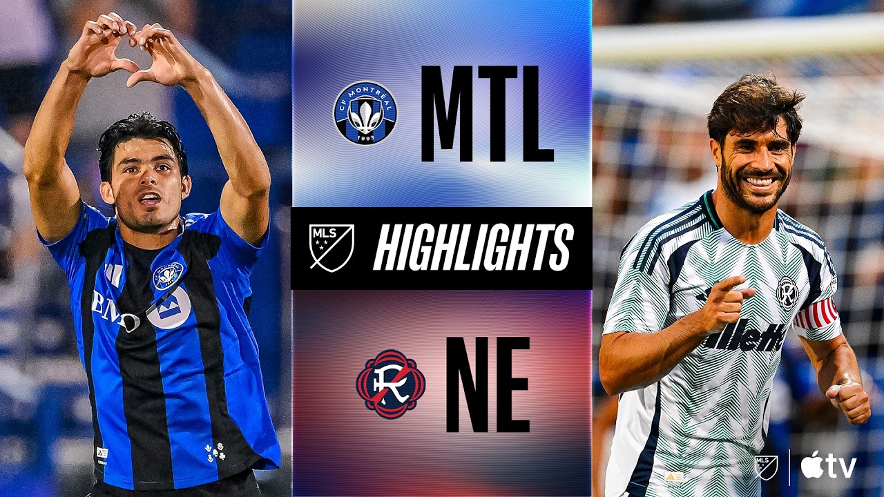 CF Montréal vs. New England Revolution | Full Match Highlights | Vera BANGER STARTS A COMEBACK!