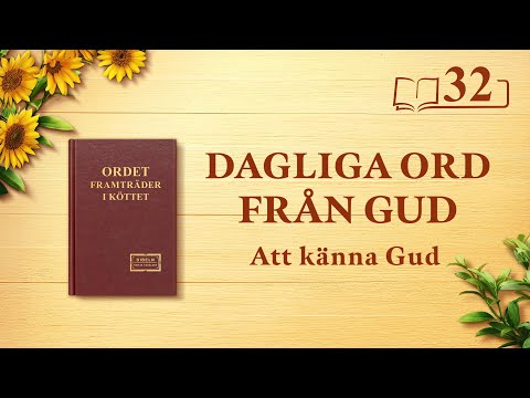 Dagliga ord från Gud: Att känna Gud | Utdrag 32