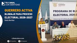 Guerrero activa blindaje para proceso electoral 2026-2027