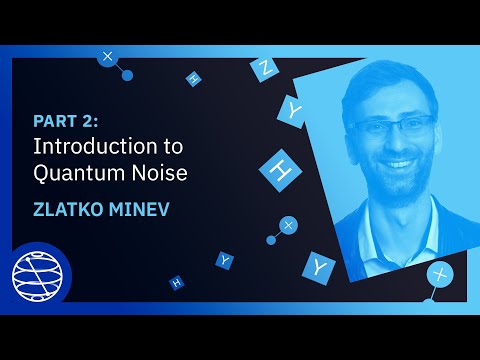 Introduction to Quantum Noise - Part 2 | Qiskit Global Summer School 2023