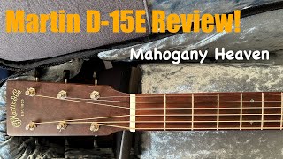 Video thumbnail for Martin D-15E Review - Mahogany Heaven by For the Love of Guitars - with Keith