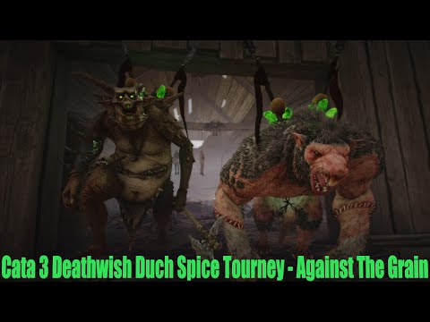 Cataclysm 3 Deathwish Dutch Spice Tourney - Against The Grain (Sienna Flamestorm)