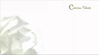 Caterina Valente - Never Will I Marry