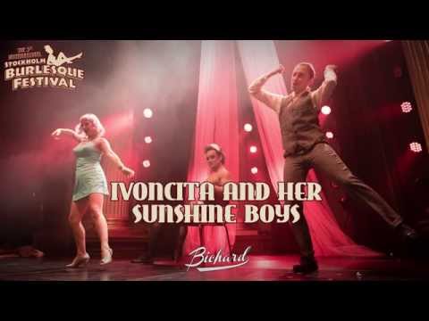 Ivoncita and her Sunshine Boys - 5th International Stockholm Burlesque Festival 2015